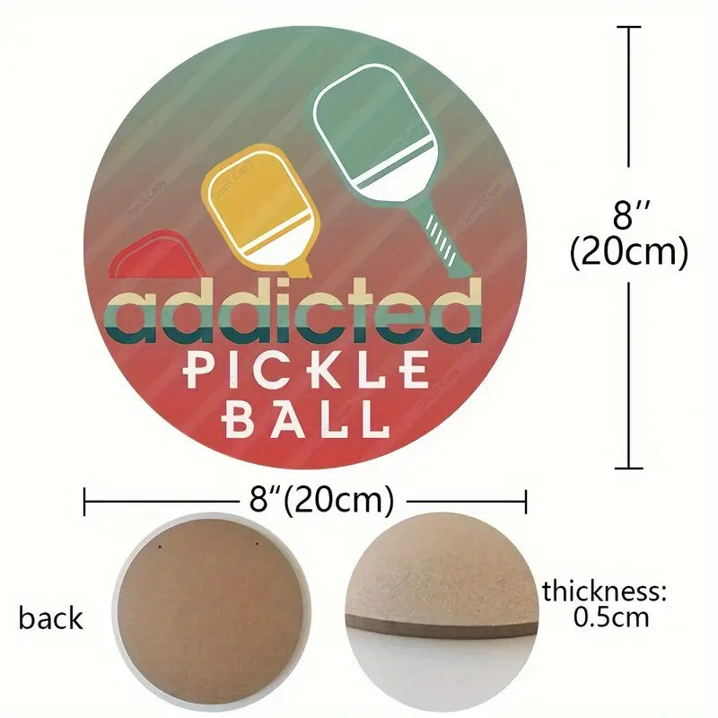 Sign Decoration "Addicted Pickleball"- Wood