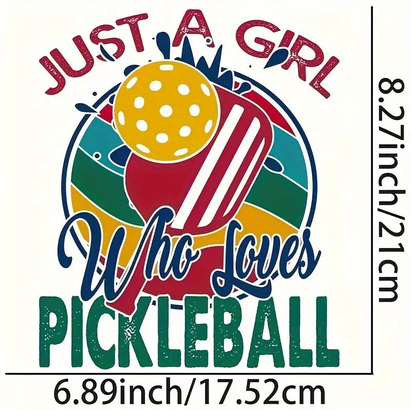 Iron On "Just a Girl Who Loves Pickleball"