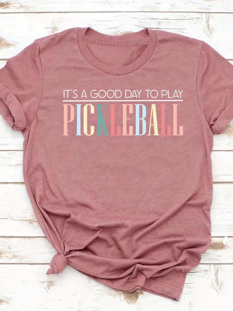 T-shirt "It's a good day to play pickleball "