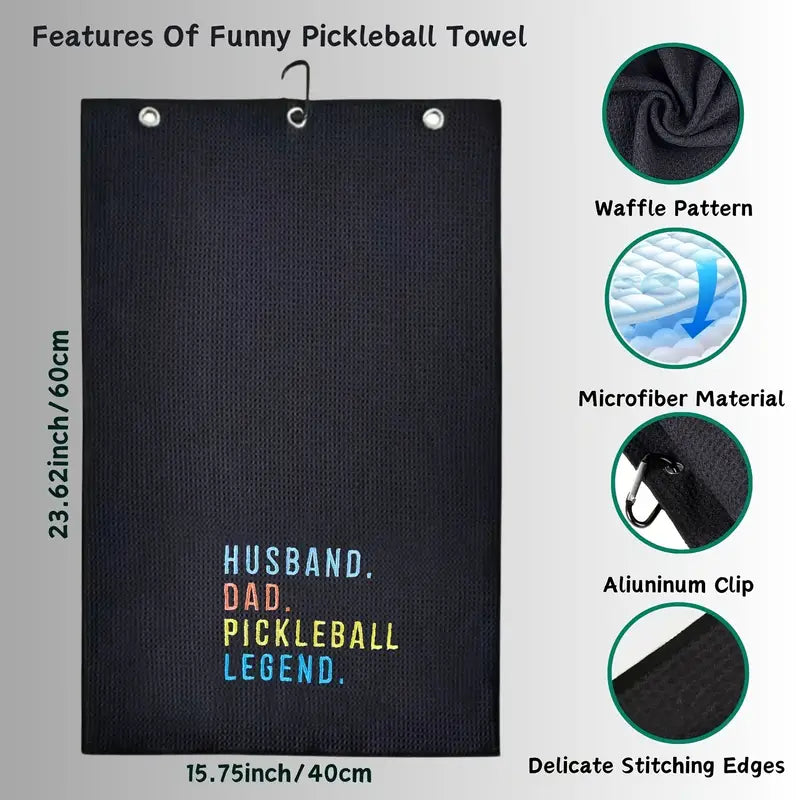Towel Husband. Dad. Pickleball Legend.