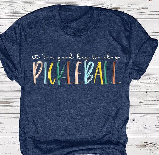 T-shirt "It's a good day to play pickleball "
