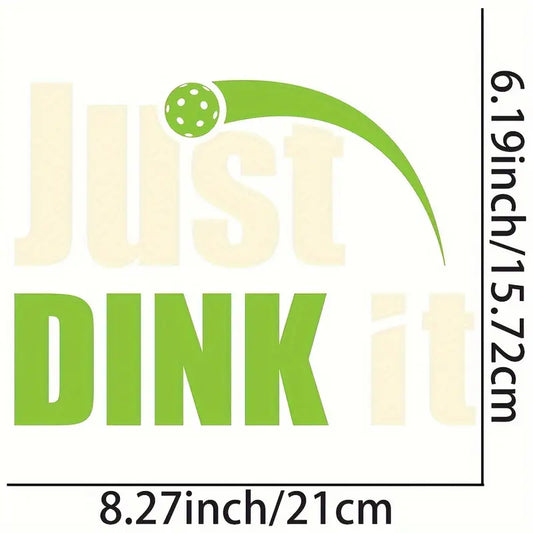Iron On "Just Dink it"