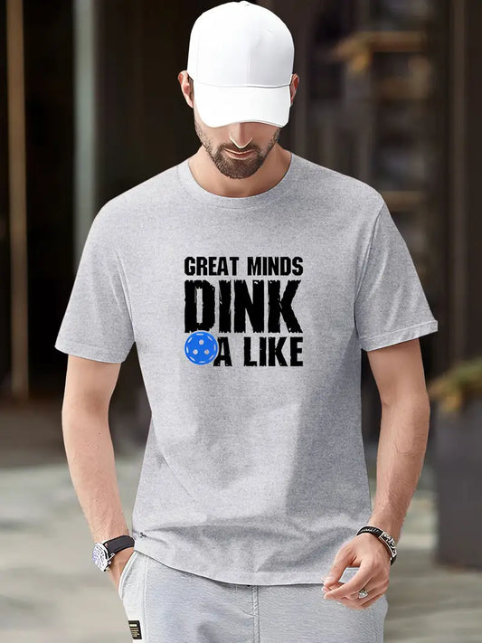 T-Shirt "Great Minds Dink Alike" ( Men)